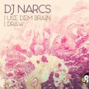 Dj Narcs - Use Dem Brain