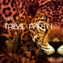 Mike P. - Tribal Party (Glender Remix)