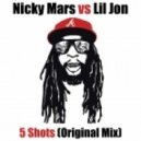 Nicky Mars vs Lil Jon - 5 Shots (Original Mix)