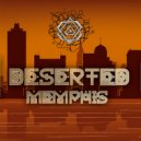 Deserted - Memphis (Original Mix)