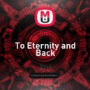 BNT - To Eternity and Back
