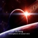 Dj Serg - Atmosphere of sound vol.6 ()