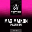 Max Maikon - Palladium (Original Mix)