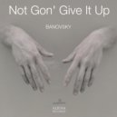Banovsky - Not Gon\' Give It Up (Radio Edit)