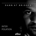 Dann At Bridges - They Came For You (Original mix)