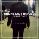Kronstadt Impulse - Spin It Once