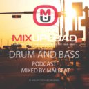 Malbeat - MIXUPLOAD DNB PODCAST