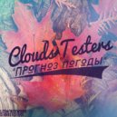 Clouds Testers, Tony Key - Прогноз Погоды #91 (18.06.2015)