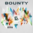 DJTA - Bounty (Original mix)