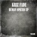 Kriz Fade - Human Species (Original Mix)