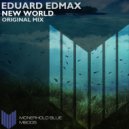 Eduard Edmax - New World (Original Mix)