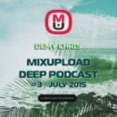Demy Chris - Mixupload Deep Podcast #3 (July 2015)