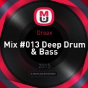 Droax - Mix #013 Deep Drum & Bass