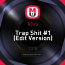 ROY5 - Trap Shit #1 (Edit Version)