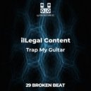 ilLegal Content - Trap My Guitar (Original mix)
