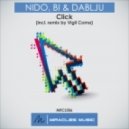 Nido, Bi & Dablju - Click (Original Mix)