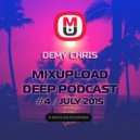 Demy Chris - Mixupload Deep Podcast #4 (July 2015)