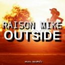raison mike - Outside (original mix)
