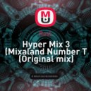 RasL - Hyper Mix 3 Mixaland Number T (Original mix)