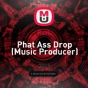 RasL - Phat Ass Drop (Music Producer)