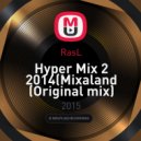 RasL - Hyper Mix 2 2014(Mixaland (Original mix)
