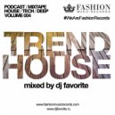 DJ Favorite - Trend House Podcast