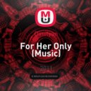 Dimilyan - For Her Only (Music)