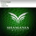 Courage - Insane