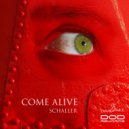 Schaller - Come Alive