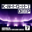 K-N-I-G-H-T - Deep (Rick Dyno Remix)