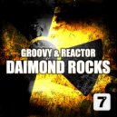 Daimond Rocks - Reactor (Original mix)