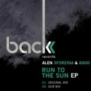 Adoo & Alen Sforzina - Run To The Sun (Dub Mix)