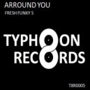 FRESH FUNKY S - Arround You (Original Mix)