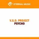 V.S.D. Project - Psycho