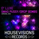 D\' Luxe - Swag Pussy (Original Mix)