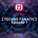 Flying Dutch - [ TECHNO FANATIC ] Episode 1