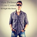 Max Delmar - I Lose Control