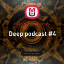 Aleks Prokhorov - Deep Podcast #4 ()