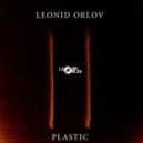 Leonid Orlov - Plastic (Original Mix)