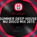 MR. CHUCK - SUMMER DEEP HOUSE NU DISCO MIX 2015