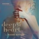 Ducke Duckre - Deep In My Heart (#13)