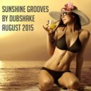 Dubshake - Sunshine Grooves (August 2015)
