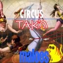 TAKiN - Circus (Goga G Remix)