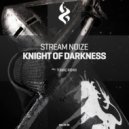 Stream Noize - Knight of Darkness (Tomac Remix)
