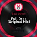 Bass Station - Full Drop (Original Mix)