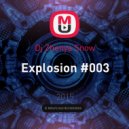 Dj Zhenya Snow - Explosion #003 ()