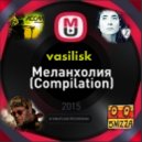 Vasilisk - Меланхолия (Сompilation)