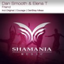 Dan Smooth & Elena T - Friend (Original Mix)