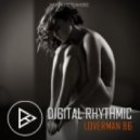 Digital Rhythmic - Loverman_86 (Studio Live Compilation)