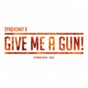 Syndromee X - Give Me A Gun! (Original Mix)